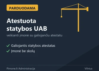 Peržiūrėti skelbimą - Parduodama atestuota statybos UAB, Lietuva